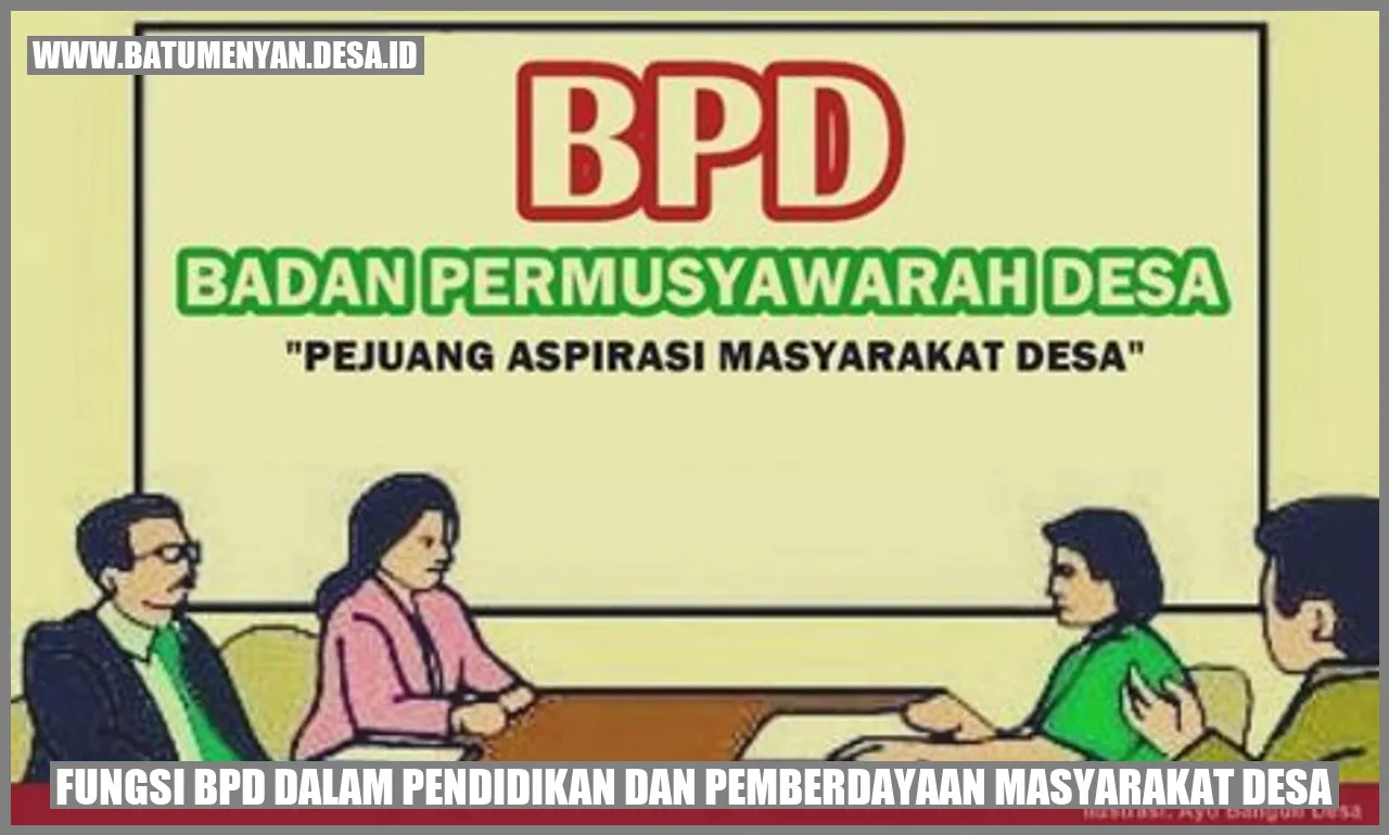 Fungsi BPD dalam Pendidikan dan Pemberdayaan Masyarakat Desa
