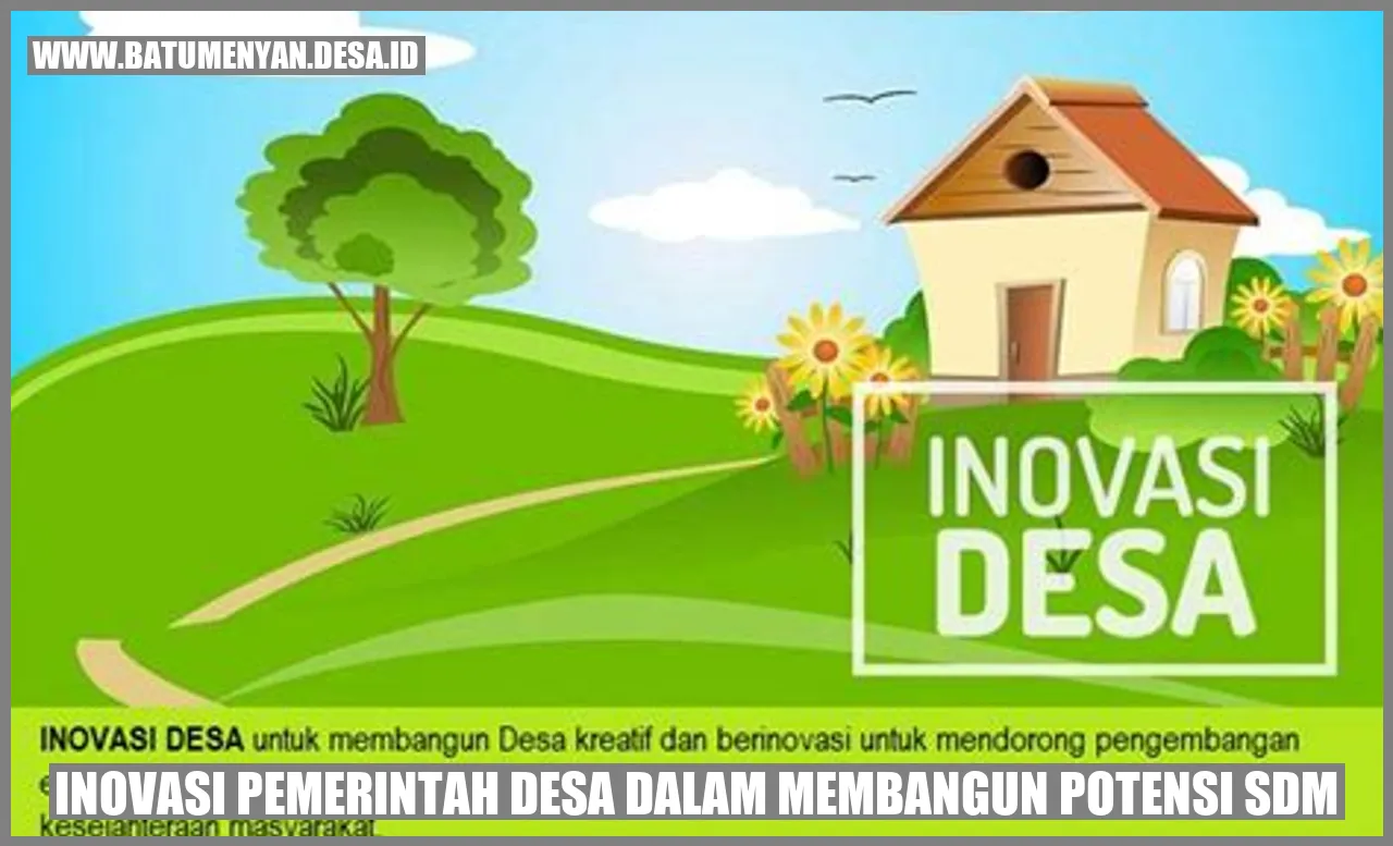 Inovasi Pemerintah Desa dalam Membangun Potensi SDM - Membangun Masyarakat Desa yang Unggul
