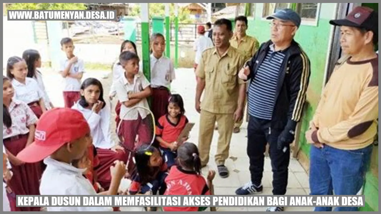 Kepala Dusun dalam Memfasilitasi Akses Pendidikan bagi Anak-Anak Desa