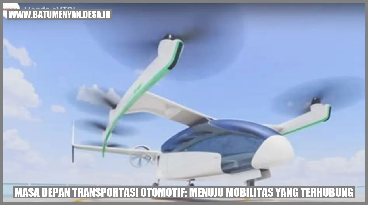 Masa Depan Transportasi Otomotif: Menuju Mobilitas yang Terhubung