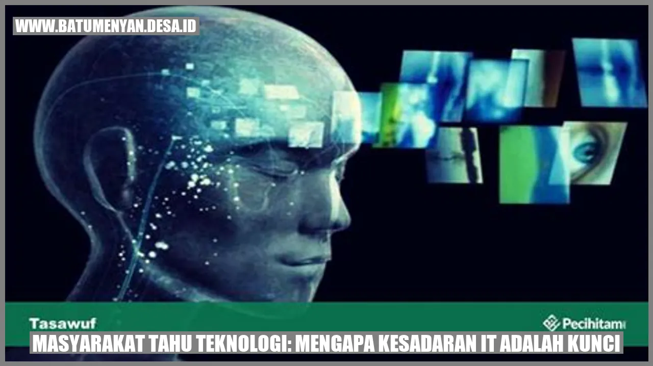 Masyarakat Tahu Teknologi: Mengapa Kesadaran IT adalah Kunci