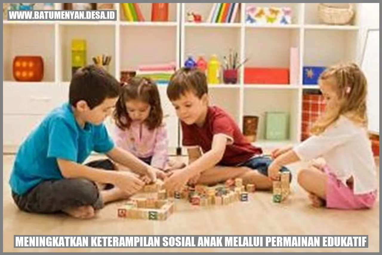 Meningkatkan Keterampilan Sosial Anak Melalui Permainan Edukatif
