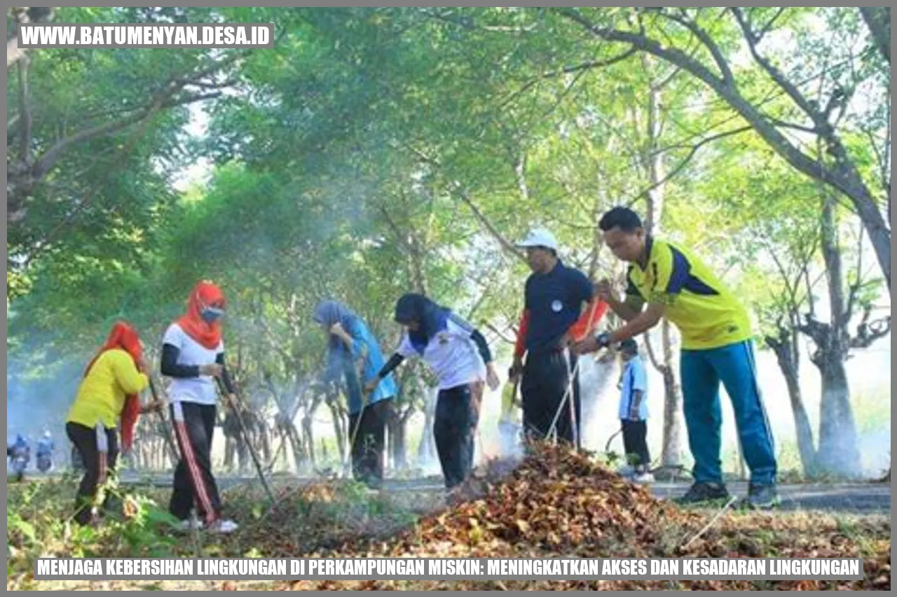 Menjaga Kebersihan Lingkungan di Perkampungan Miskin: Meningkatkan Akses dan Kesadaran Lingkungan