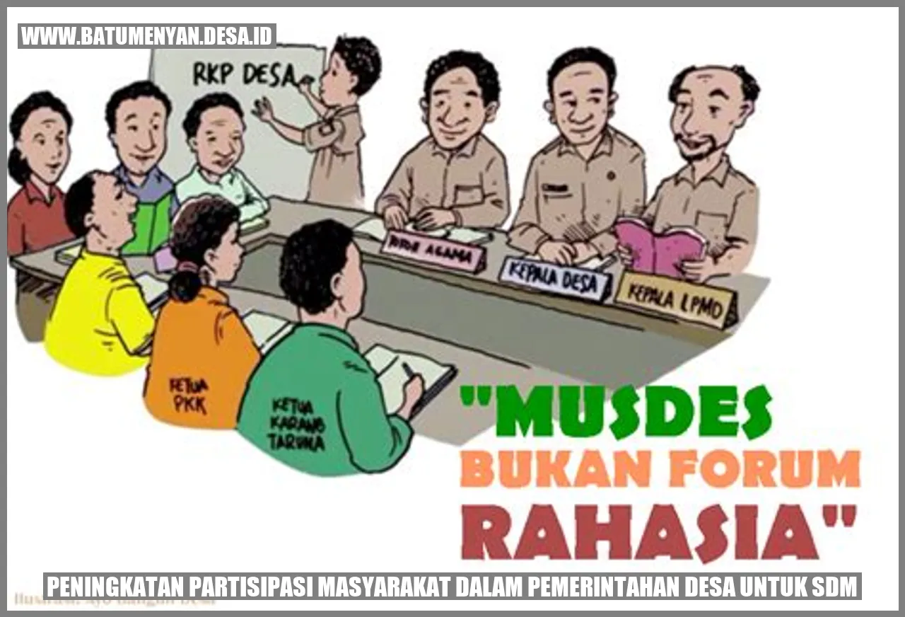Peningkatan Partisipasi Masyarakat dalam Pemerintahan Desa untuk SDM