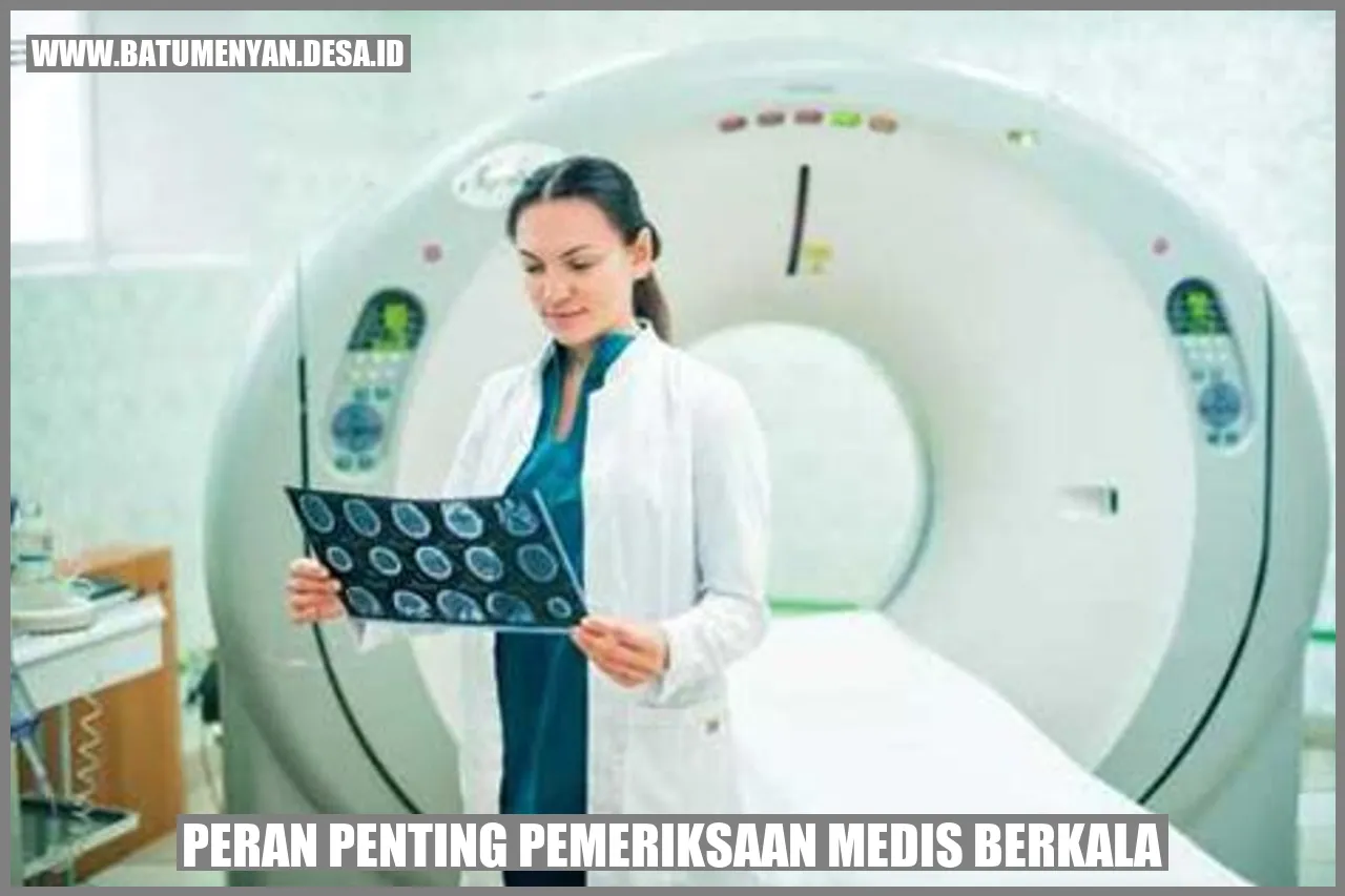 Peran Penting Pemeriksaan Medis Berkala