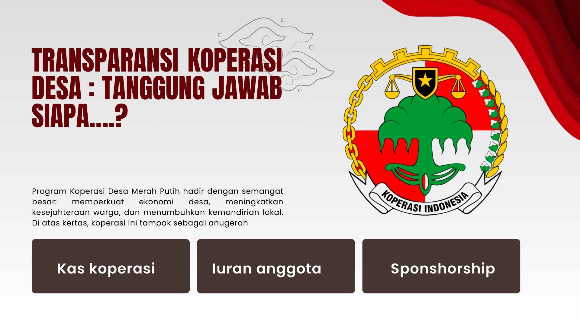 Transparansi Koperasi Desa: Tanggung Jawab Siapa….?