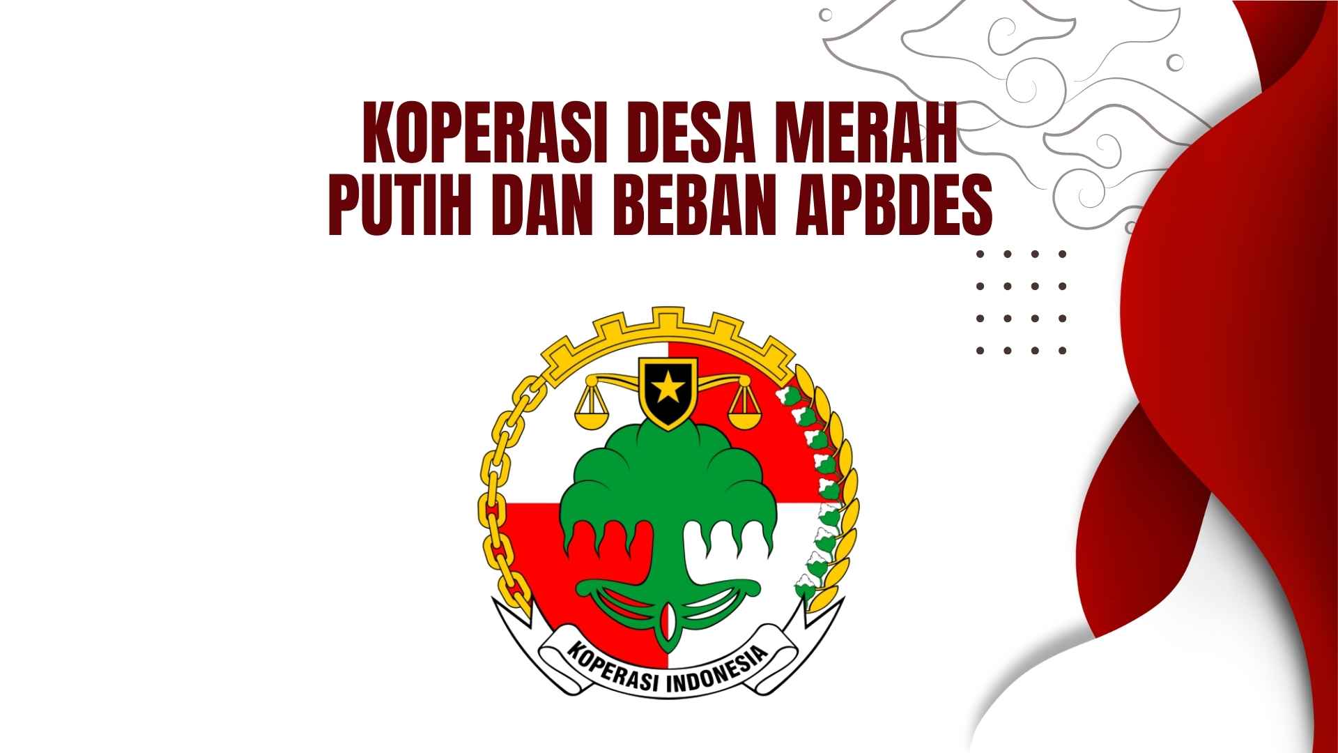 Koperasi Desa Merah Putih dan Beban APBDes