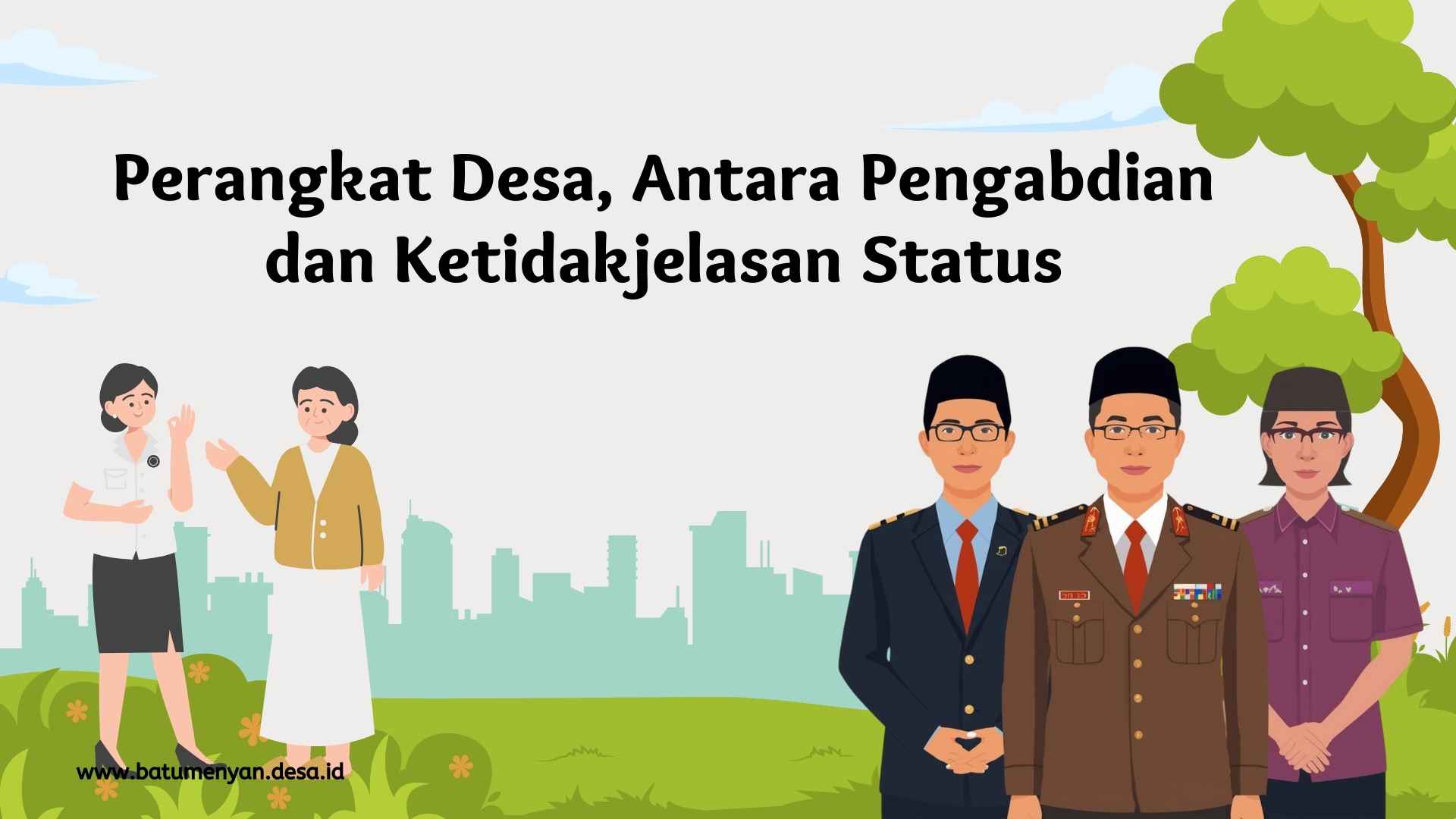 Perangkat Desa, Antara Pengabdian dan Ketidakjelasan Status