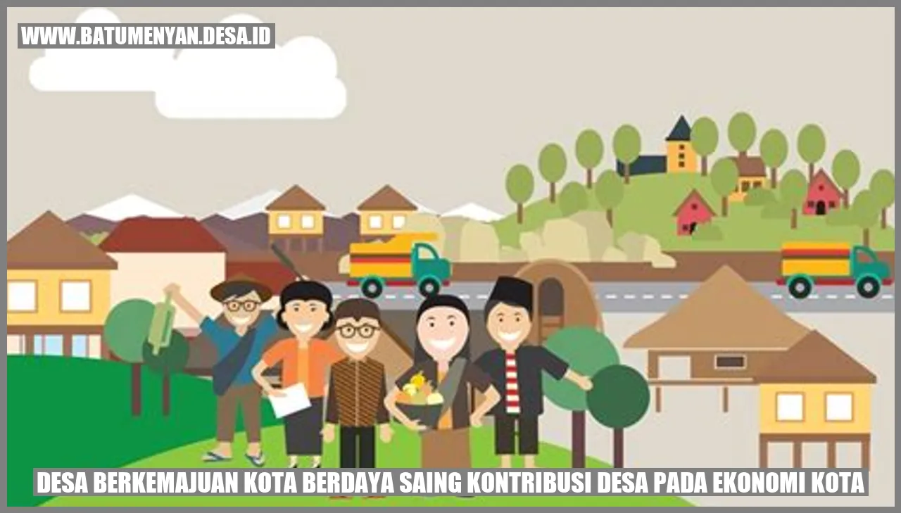 Desa Berkemajuan, Kota Berdaya Saing: Kontribusi Desa pada Ekonomi Kota