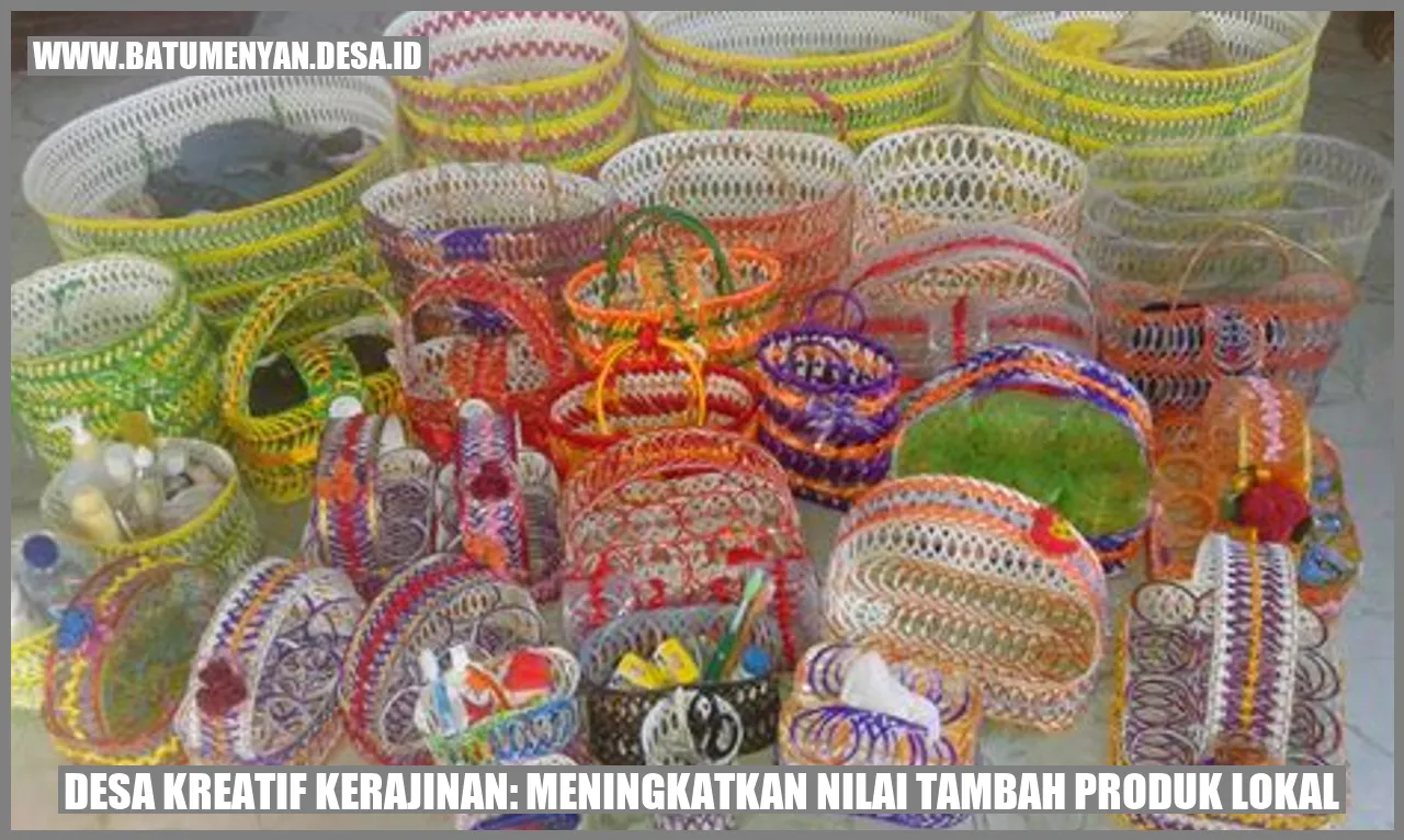 Desa Kreatif Kerajinan: Meningkatkan Nilai Tambah Produk Lokal