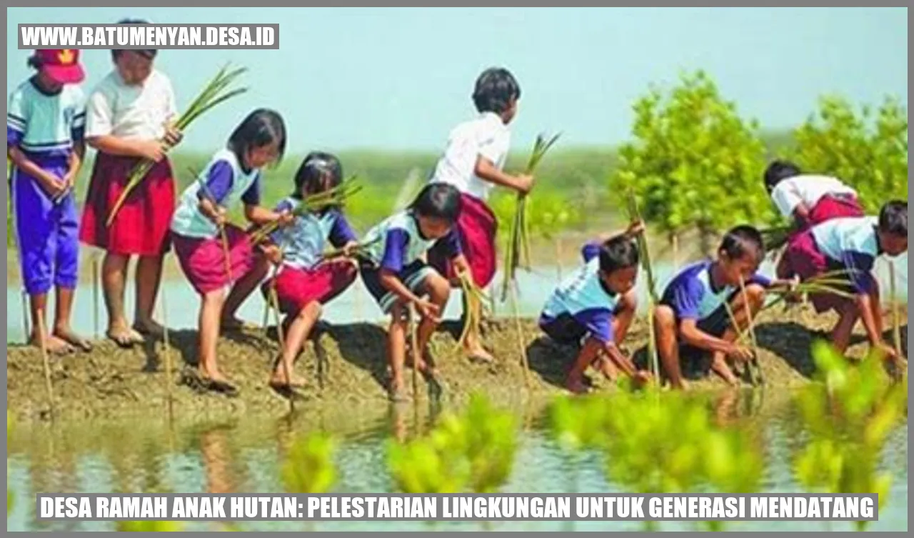 Desa Ramah Anak Hutan: Pelestarian Lingkungan untuk Generasi Mendatang