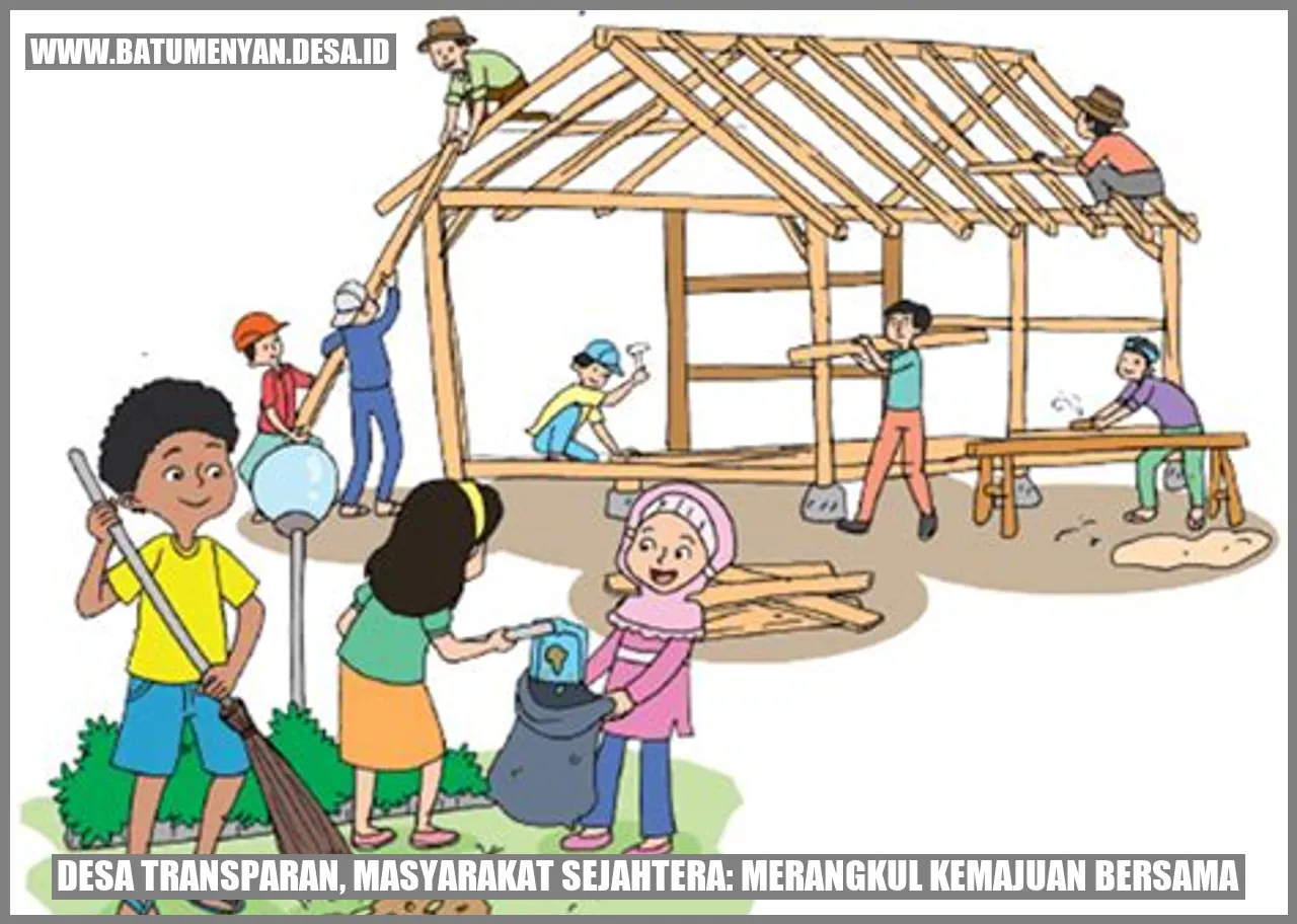 Desa Transparan, Masyarakat Sejahtera: Merangkul Kemajuan Bersama