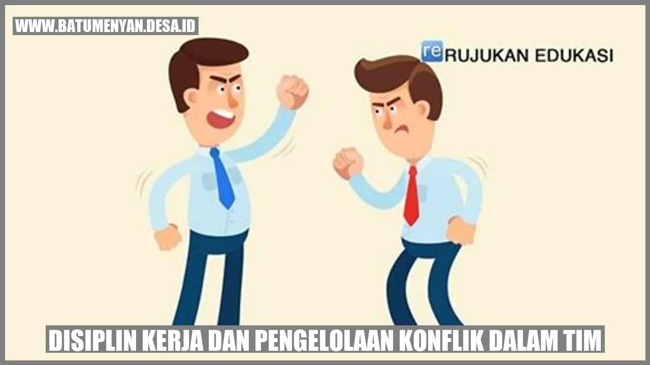 Disiplin Kerja dan Pengelolaan Konflik dalam Tim