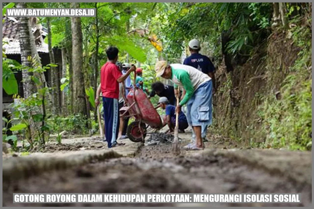 Gotong Royong dalam Kehidupan Perkotaan: Mengurangi Isolasi Sosial