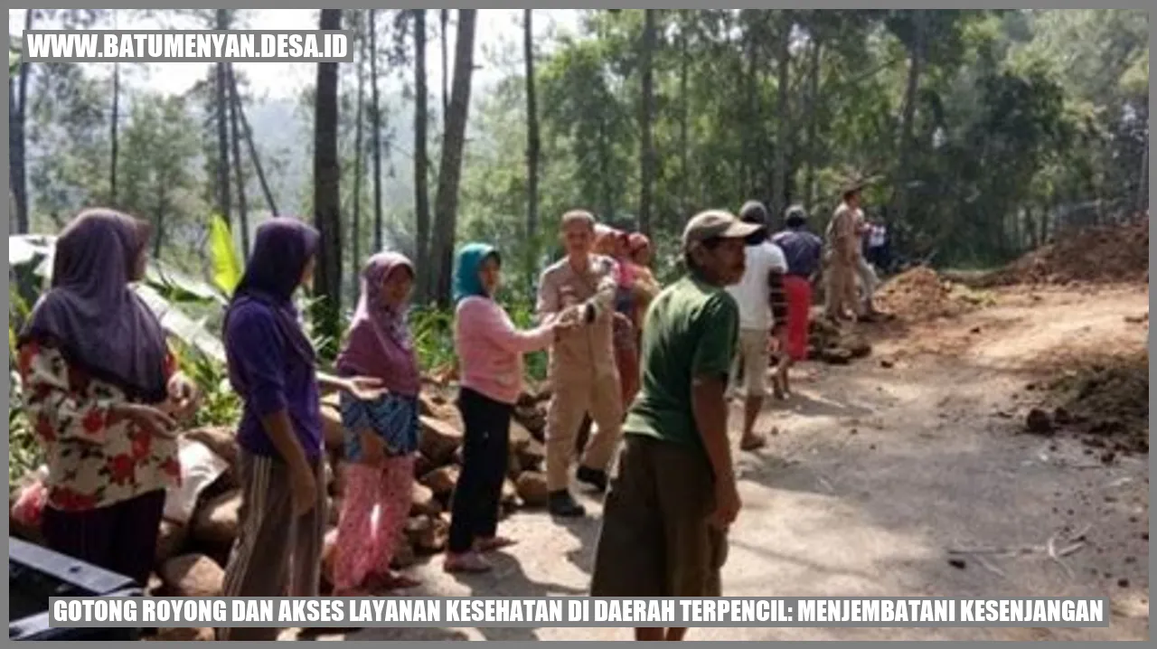 Gotong Royong dan Akses Layanan Kesehatan di Daerah Terpencil: Menjembatani Kesenjangan