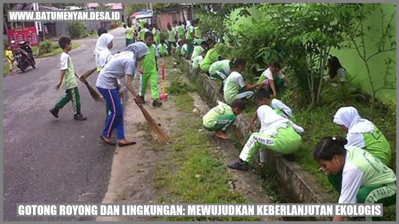 Gotong Royong dan Lingkungan: Mewujudkan Keberlanjutan Ekologis