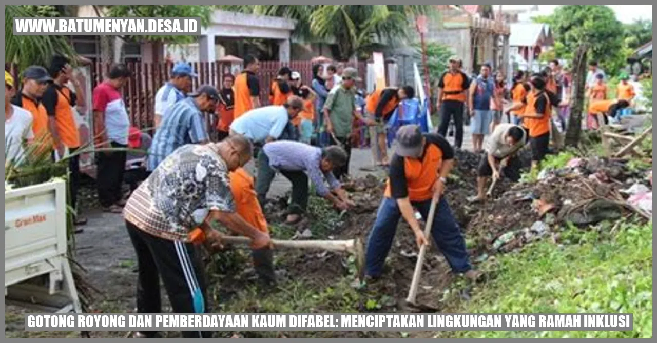 Gotong Royong dan Pemberdayaan Kaum Difabel: Menciptakan Lingkungan yang Ramah Inklusi