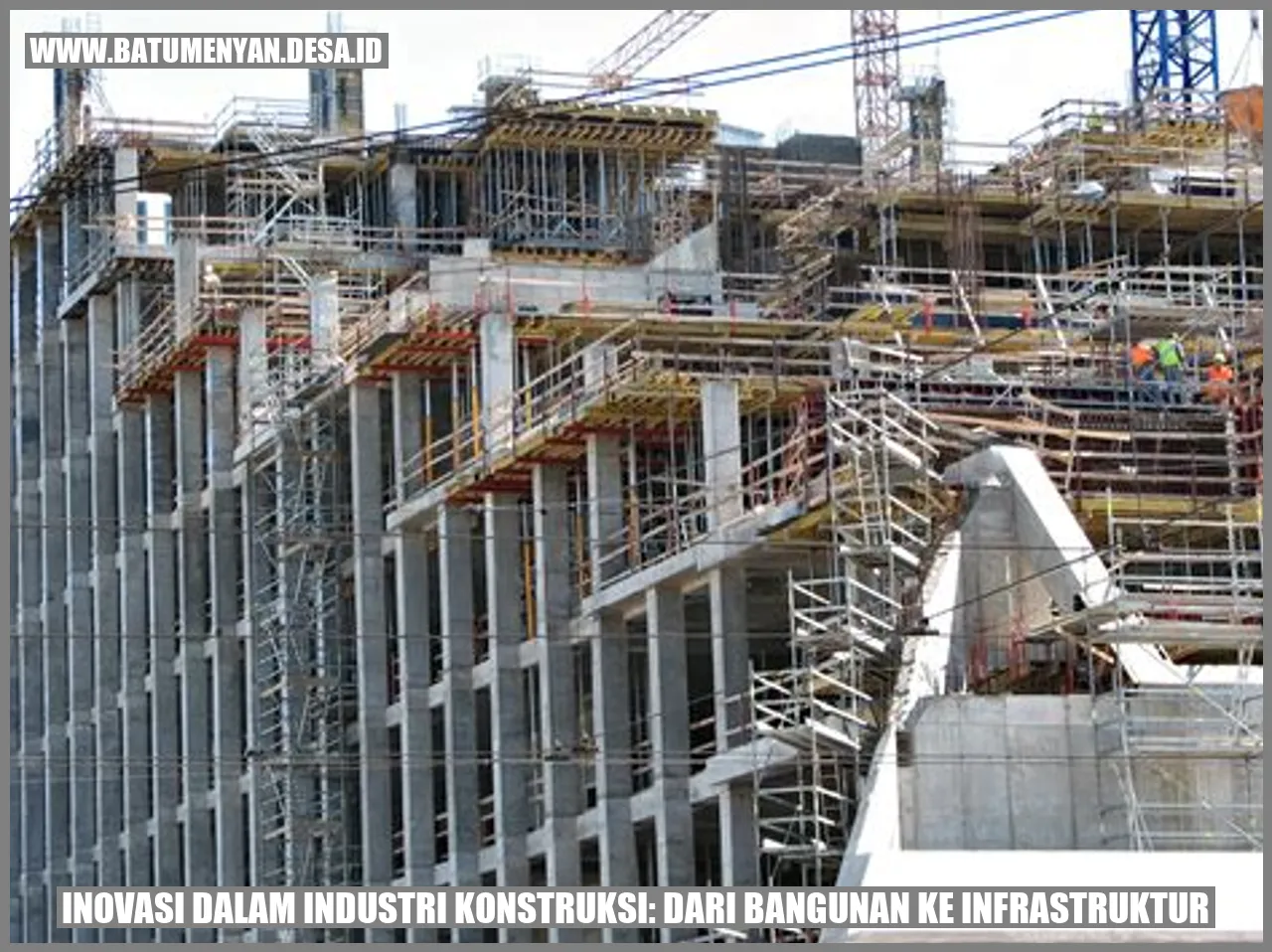 Inovasi dalam Industri Konstruksi: Dari Bangunan ke Infrastruktur