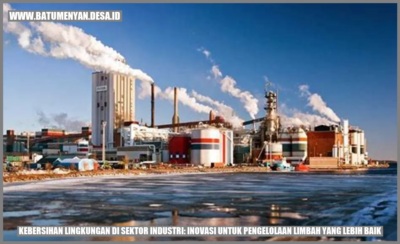 Kebersihan Lingkungan di Sektor Industri: Inovasi untuk Pengelolaan Limbah yang Lebih Baik