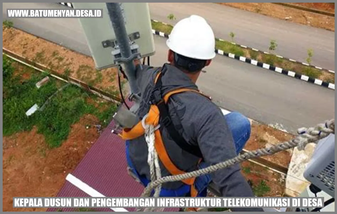 Kepala Dusun dan Pengembangan Infrastruktur Telekomunikasi di Desa