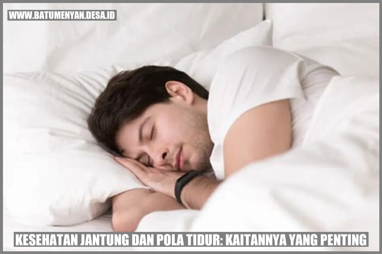 Kesehatan Jantung dan Pola Tidur