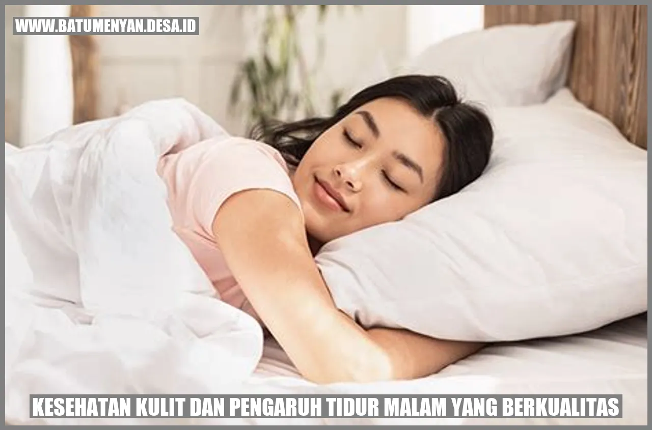 Kesehatan Kulit dan Pengaruh Tidur Malam yang Berkualitas