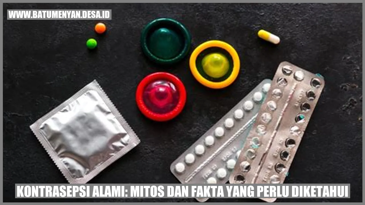 Kontrasepsi Alami: Mitos dan Fakta yang Perlu Diketahui