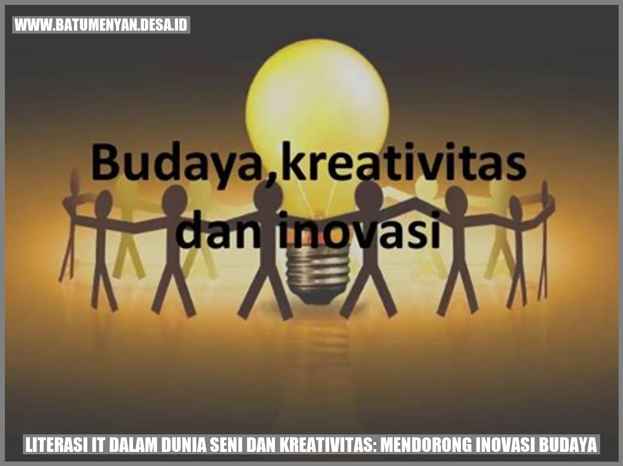 Literasi IT dalam Dunia Seni dan Kreativitas: Mendorong Inovasi Budaya