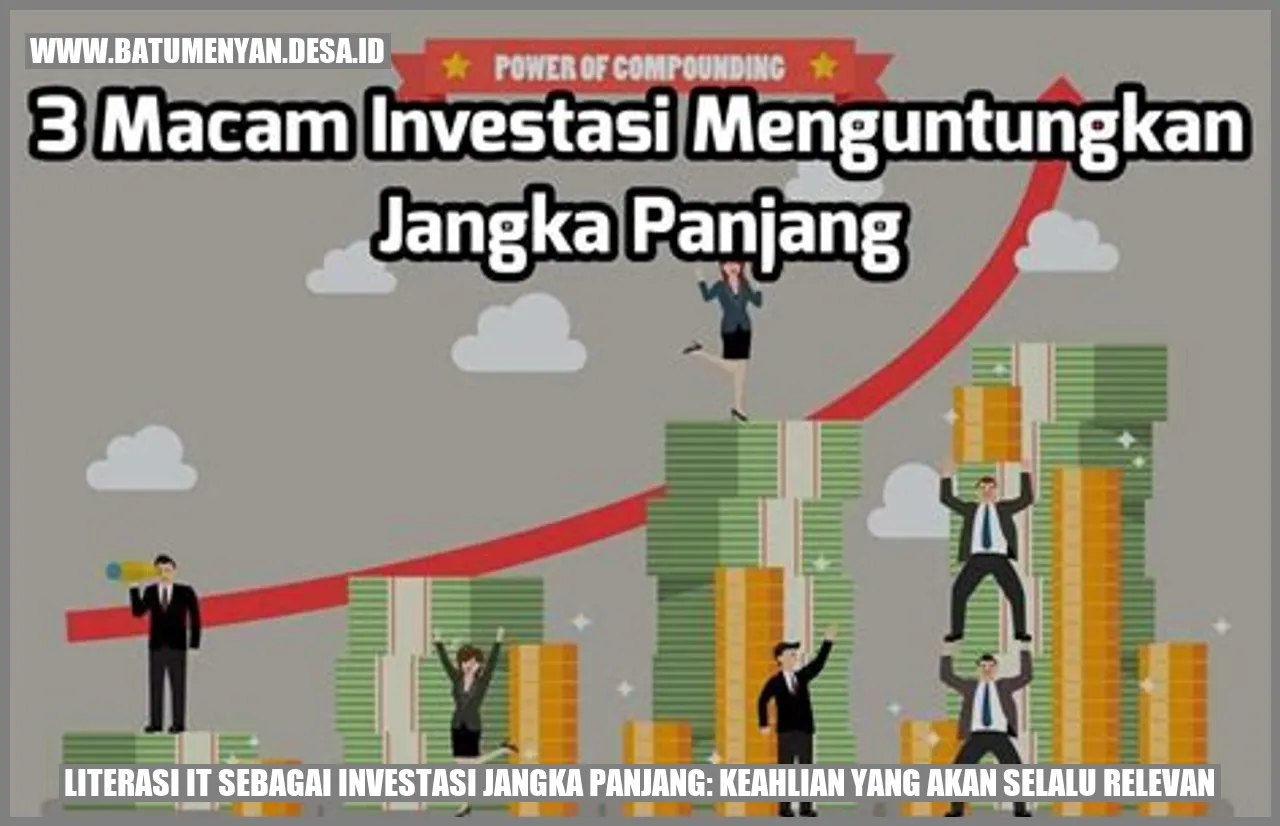 Literasi IT sebagai Investasi Jangka Panjang: Keahlian yang Akan Selalu Relevan