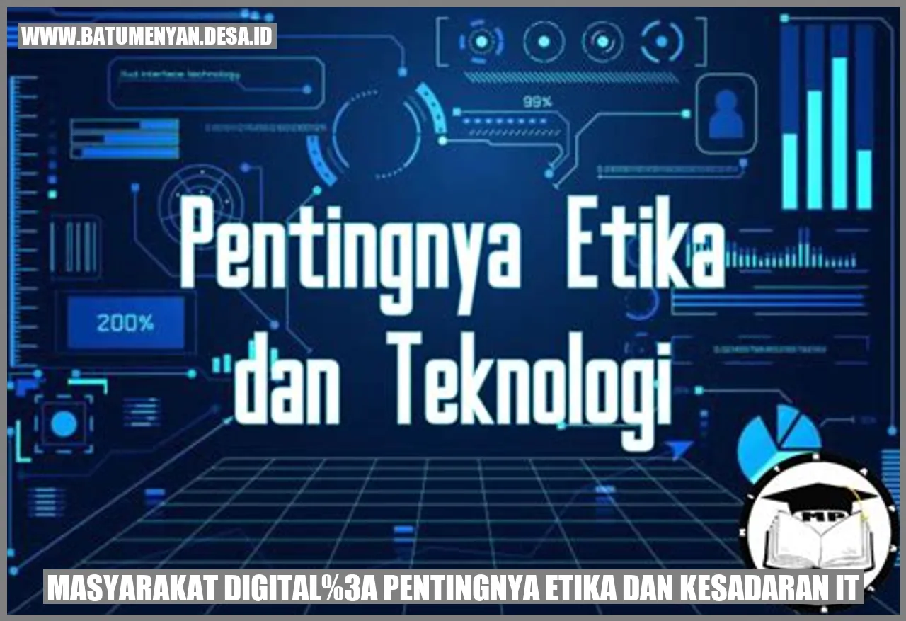 Masyarakat Digital: Pentingnya Etika dan Kesadaran IT