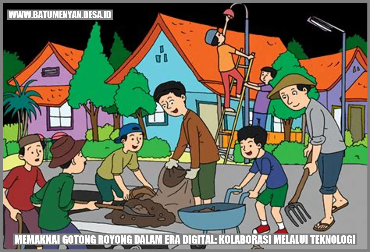 Gambar tentang Memaknai Gotong Royong dalam Era Digital: Kolaborasi Melalui Teknologi