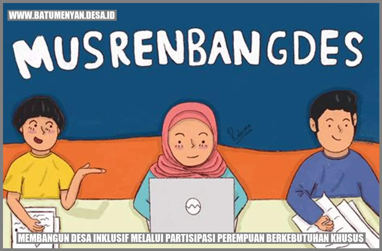 Membangun Desa Inklusif Melalui Partisipasi Perempuan Berkebutuhan Khusus