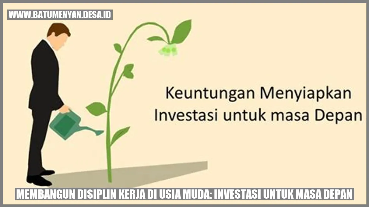 Membangun Disiplin Kerja di Usia Muda: Investasi untuk Masa Depan