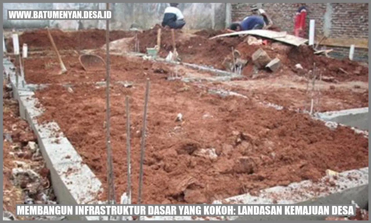 Membangun Infrastruktur Dasar yang Kokoh: Landasan Kemajuan Desa