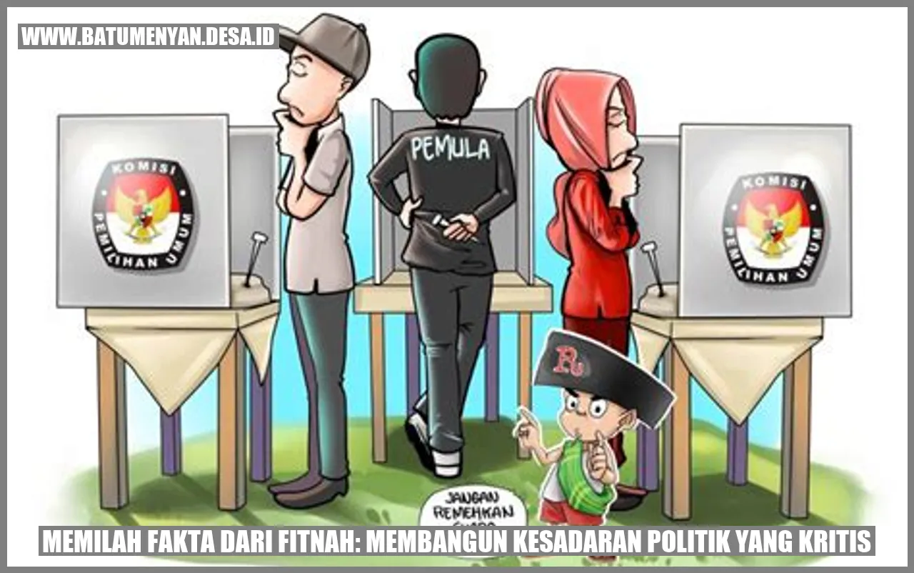 Gambar terkait dengan Memilah Fakta dari Fitnah: Membangun Kesadaran Politik yang Kritis