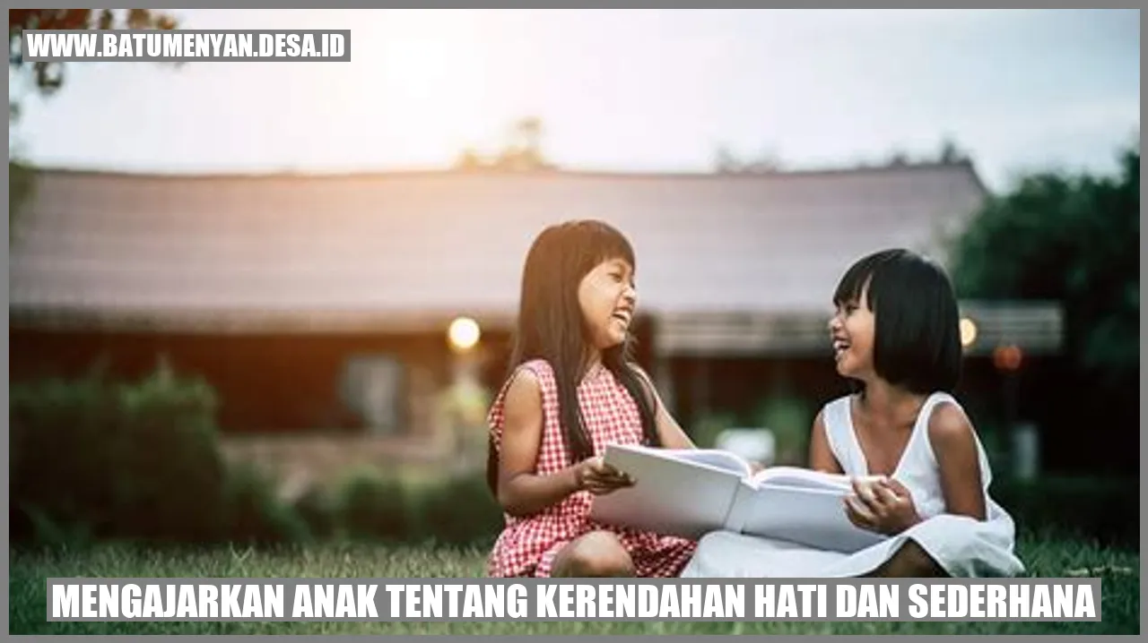 Gambar Mengajarkan Anak tentang Kerendahan Hati dan Sederhana