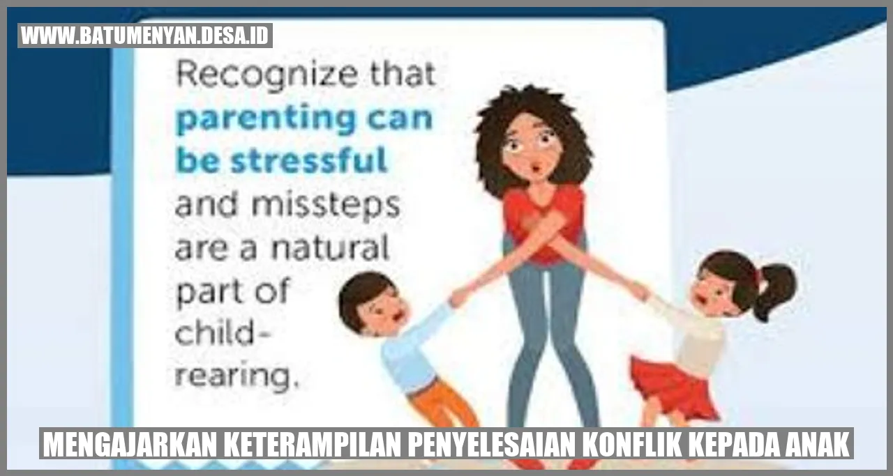 Mengajarkan Keterampilan Penyelesaian Konflik kepada Anak