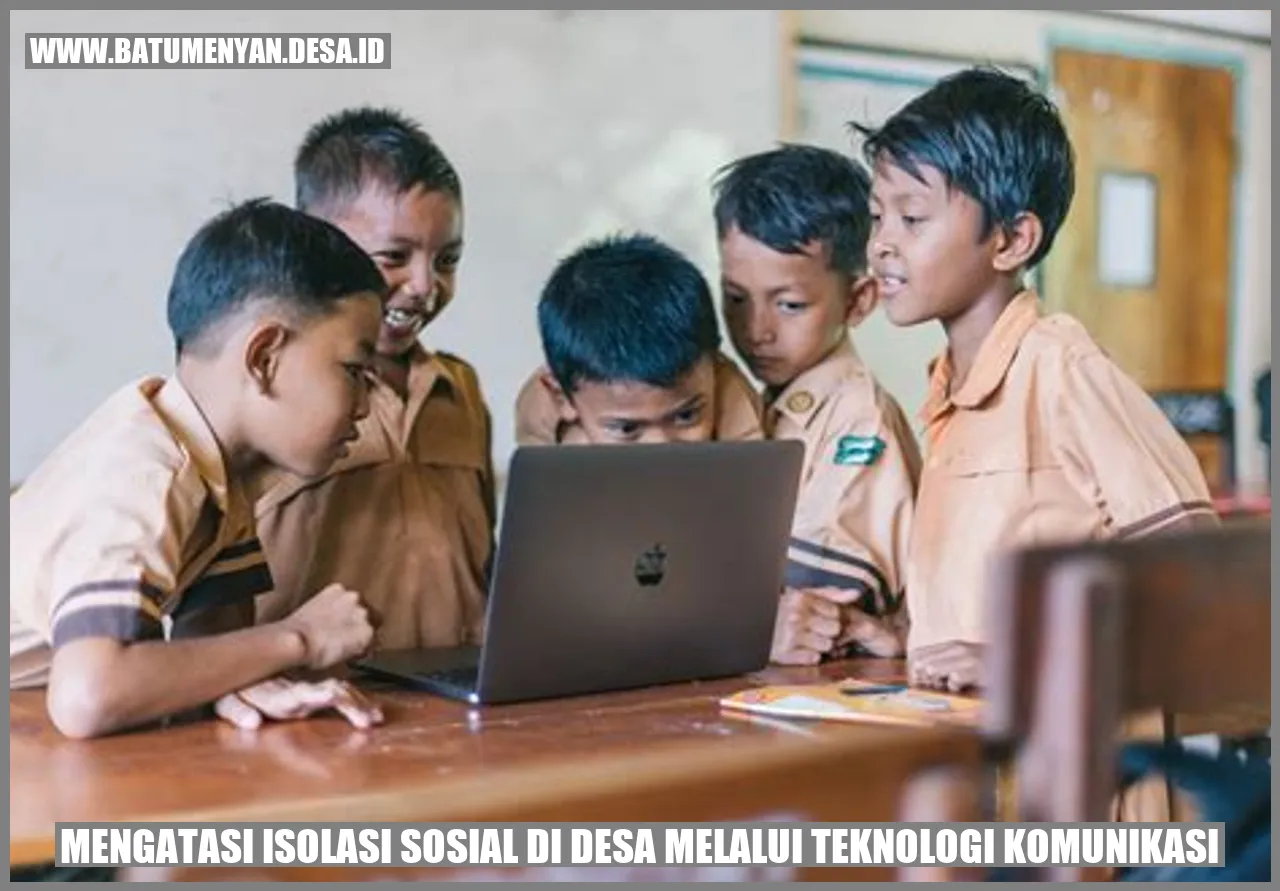 Mengatasi Isolasi Sosial di Desa Melalui Teknologi Komunikasi