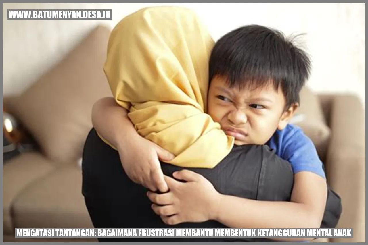 Mengatasi Tantangan: Bagaimana Frustrasi Membantu Membentuk Ketangguhan Mental Anak