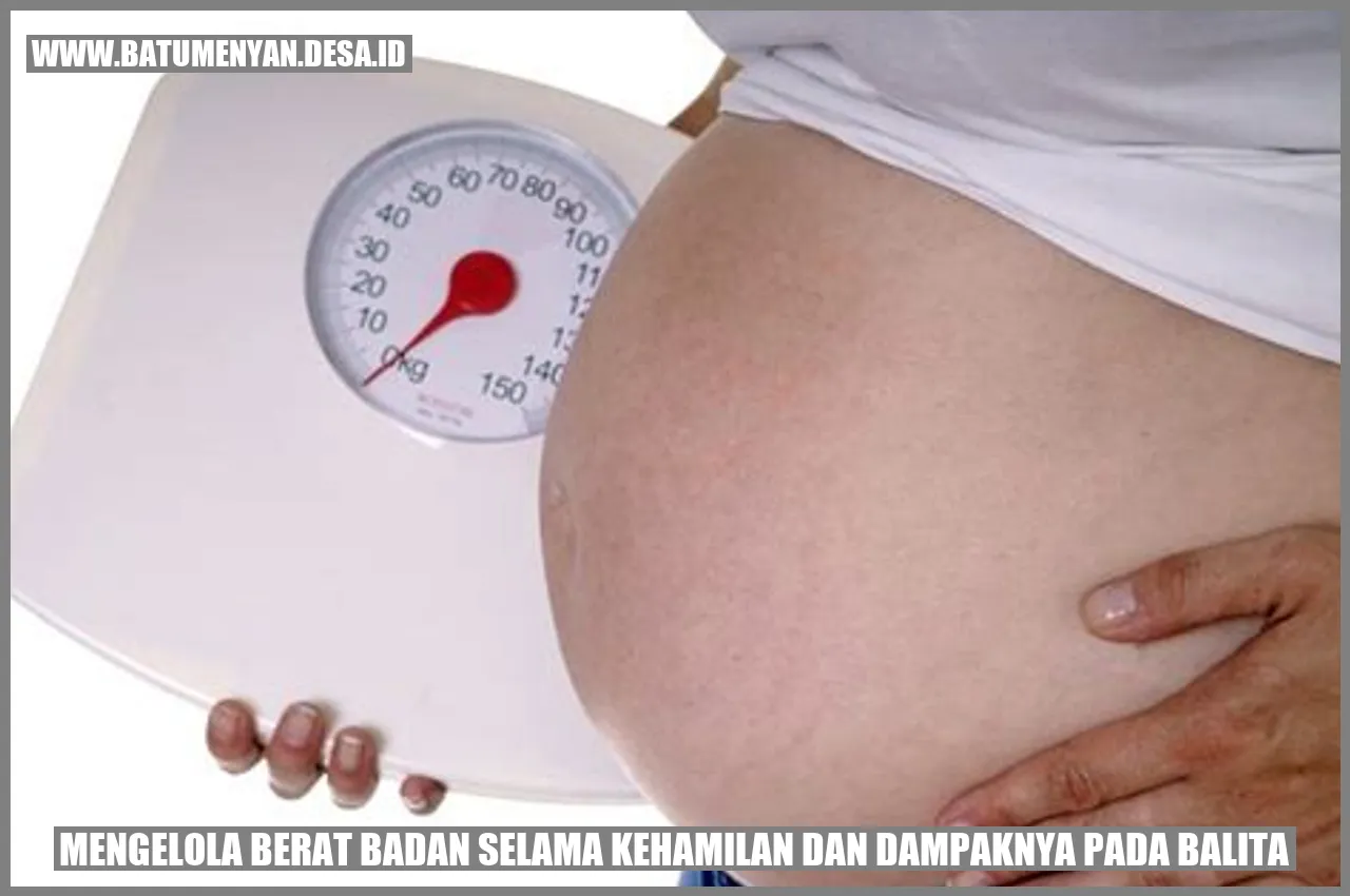 Mengelola Berat Badan selama Kehamilan dan Dampaknya pada Balita