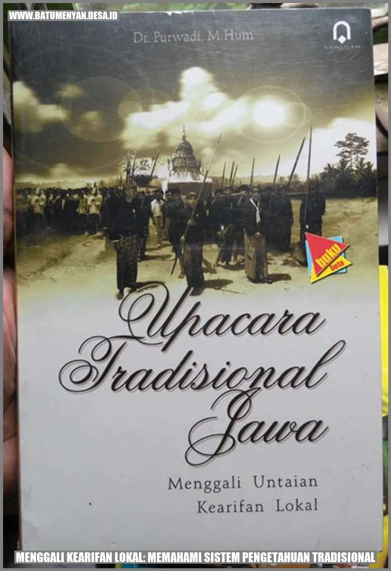 Menggali Kearifan Lokal: Memahami Sistem Pengetahuan Tradisional - Batu ...