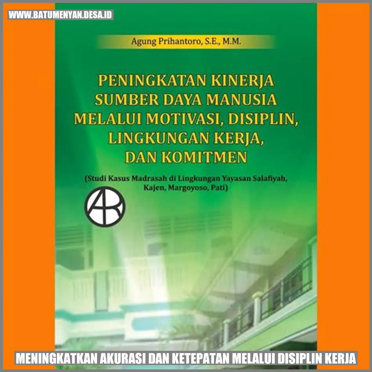 Meningkatkan Akurasi dan Ketepatan melalui Disiplin Kerja