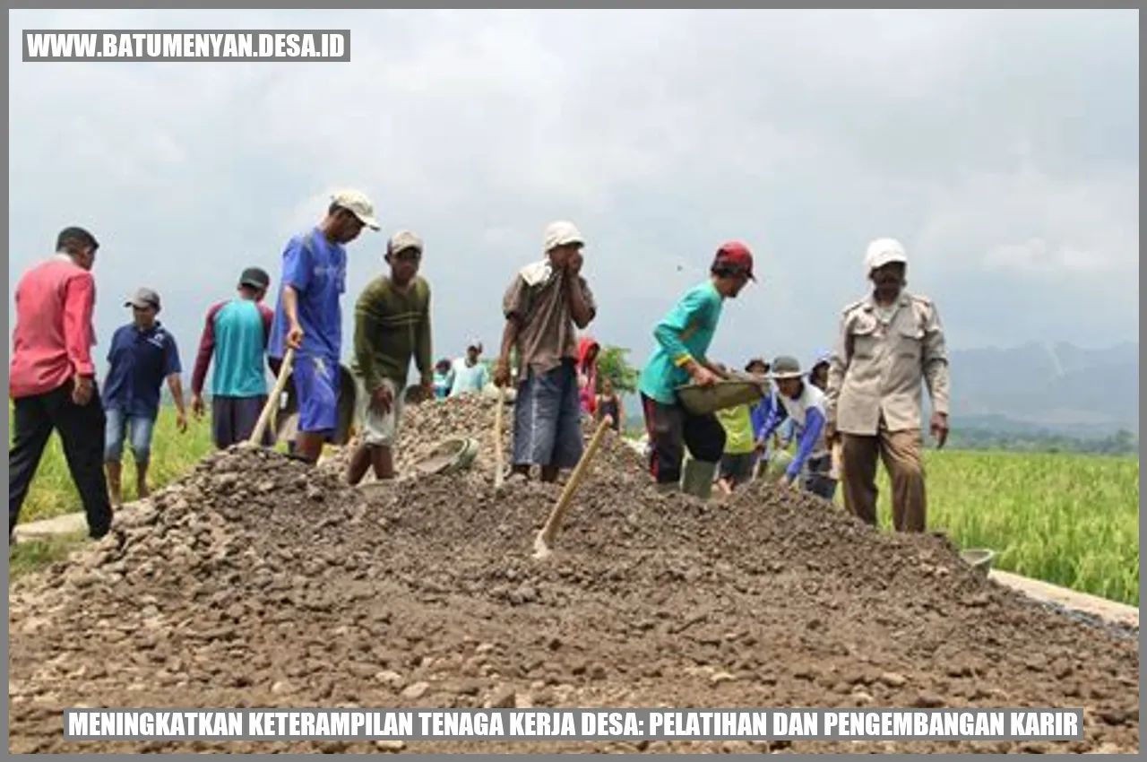 Meningkatkan Keterampilan Tenaga Kerja Desa: Pelatihan dan Pengembangan Karir