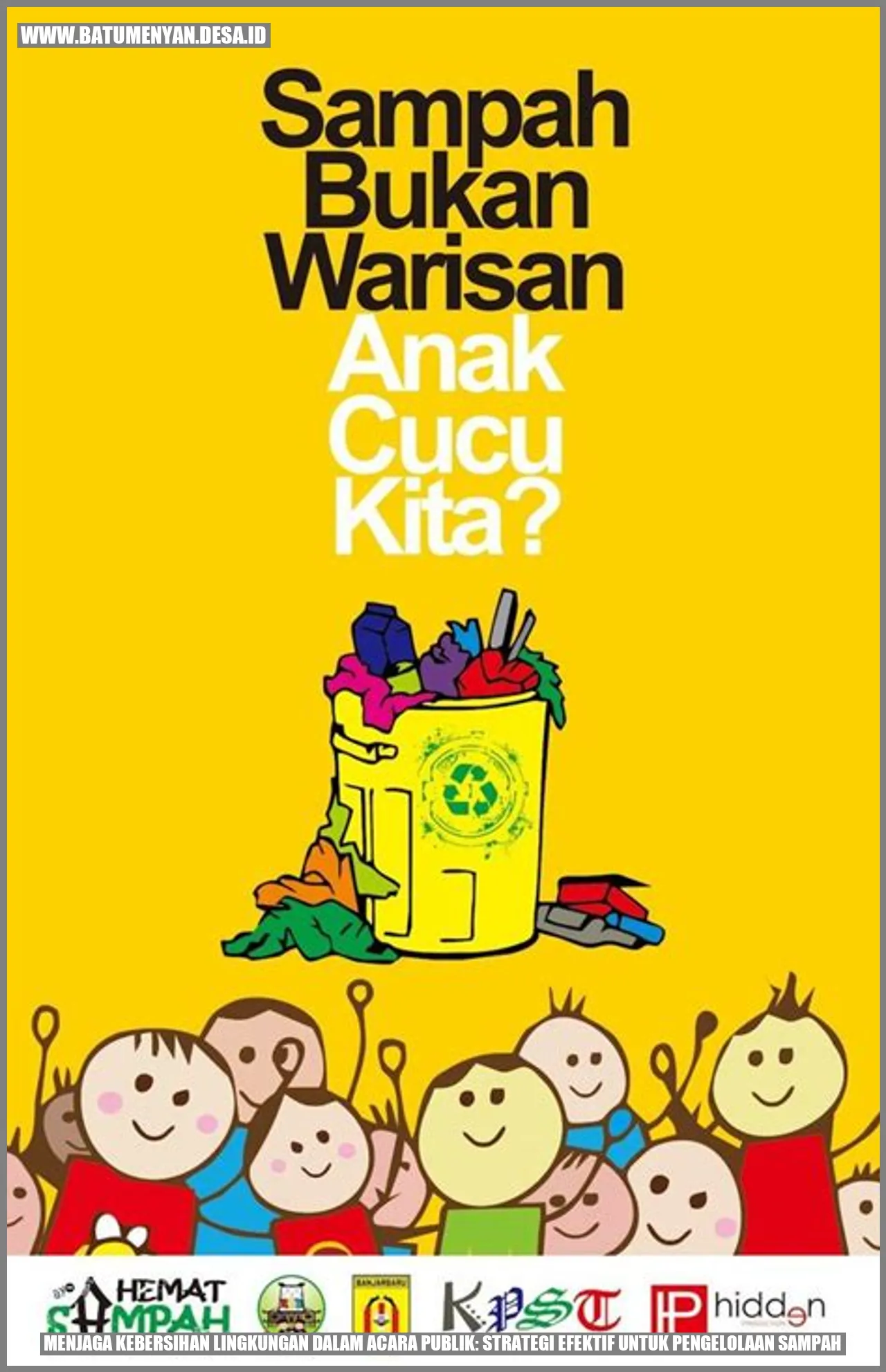 Menjaga Kebersihan Lingkungan dalam Acara Publik: Strategi Efektif untuk Pengelolaan Sampah