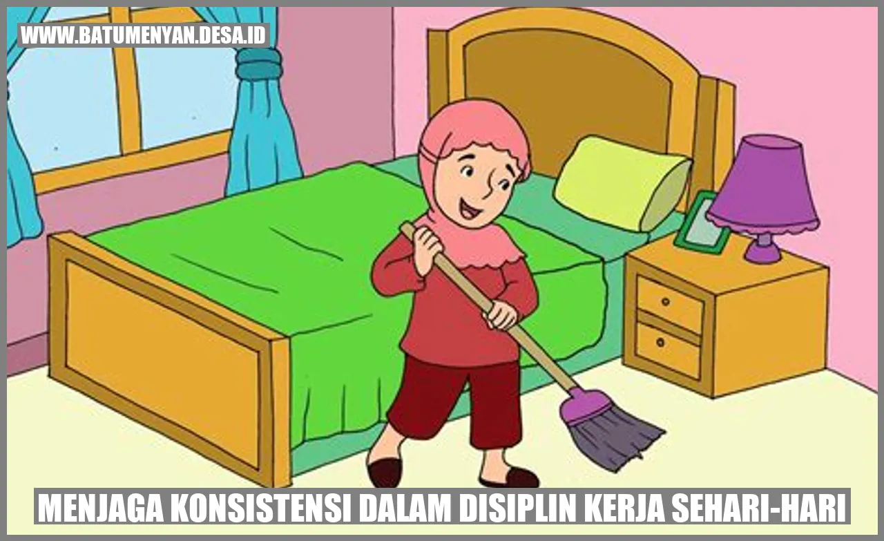 Menjaga Konsistensi dalam Disiplin Kerja Sehari-hari