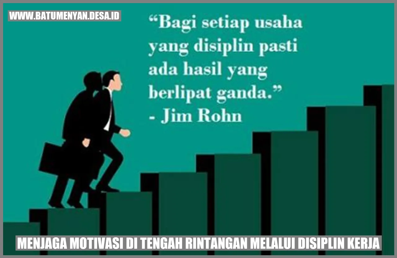 Menjaga Motivasi di Tengah Rintangan melalui Disiplin Kerja