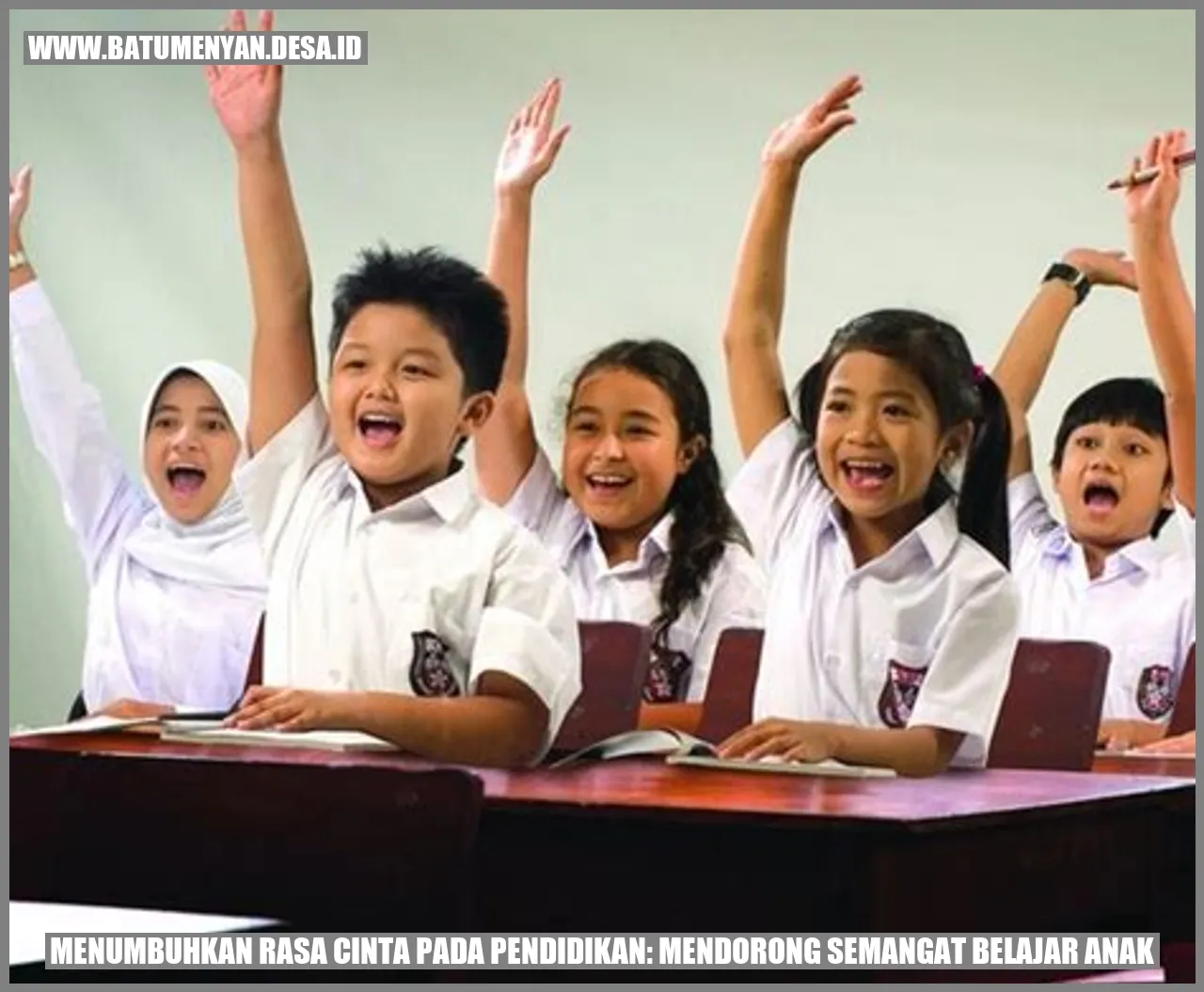 Menumbuhkan Rasa Cinta pada Pendidikan: Mendorong Semangat Belajar Anak