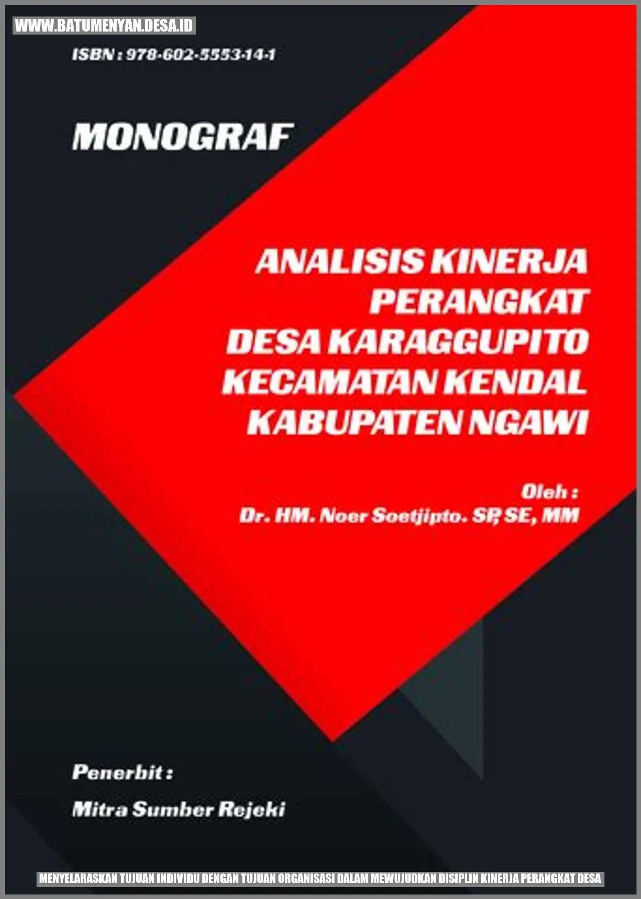 Menyelaraskan Tujuan Individu dengan Tujuan Organisasi dalam Mewujudkan Disiplin Kinerja Perangkat Desa