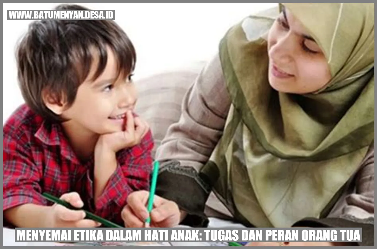 Menyemai Etika dalam Hati Anak: Tugas dan Peran Orang Tua