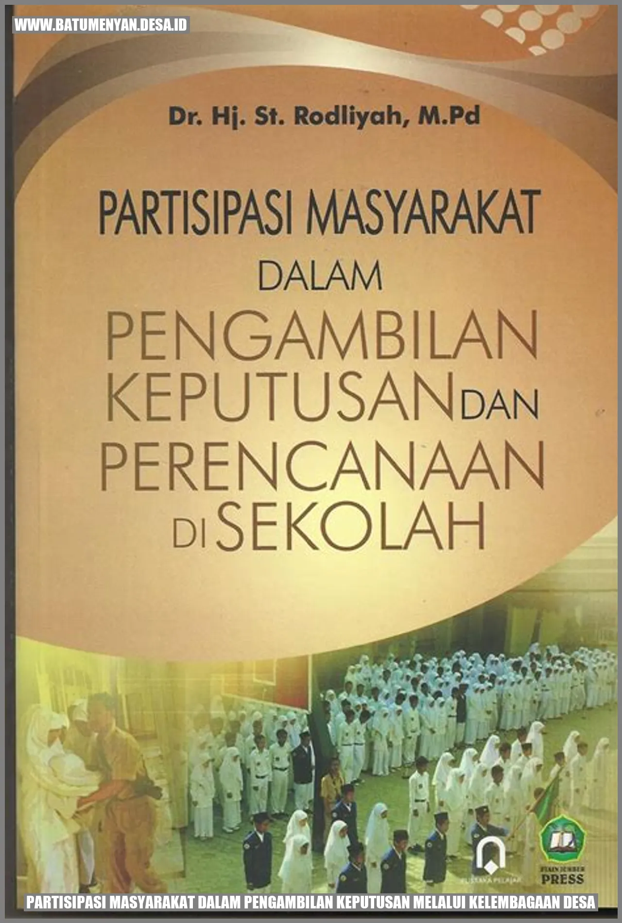 Partisipasi Masyarakat dalam Pengambilan Keputusan melalui Kelembagaan Desa